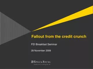 Fallout from the credit crunch