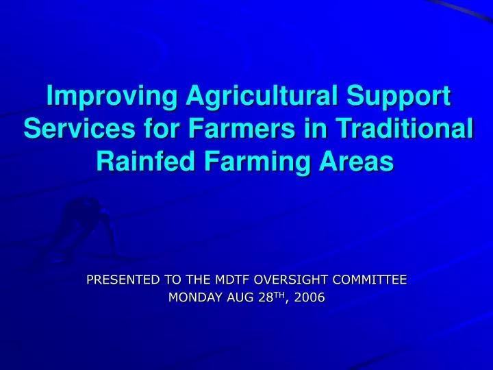 improving agricultural support services for farmers in traditional rainfed farming areas
