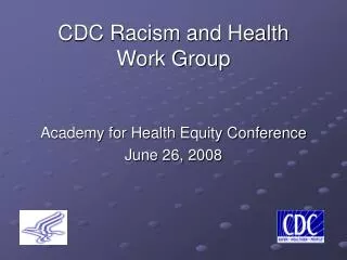 CDC Racism and Health Work Group