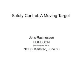 Safety Control: A Moving Target