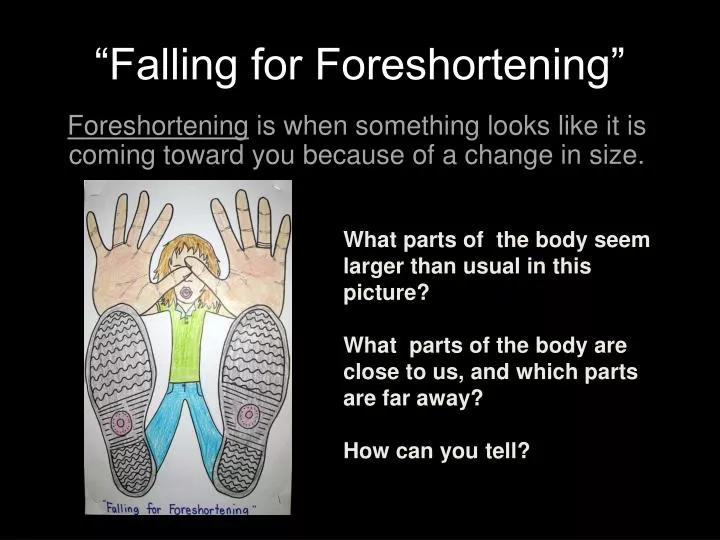 falling for foreshortening