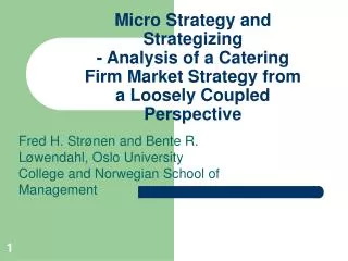 Micro Strategy and Strategizing - Analysis of a Catering Firm Market Strategy from a Loosely Coupled Perspective