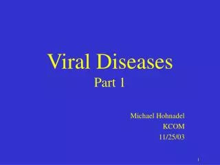 Viral Diseases Part 1