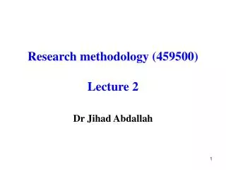 Research methodology (459500) Lecture 2
