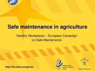 Safe maintenance in agriculture