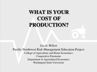 Gayle Willett Pacific Northwest Risk Management Education Project College of Agriculture and Home Economics Cooperative