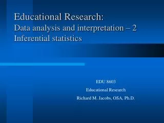 Educational Research: Data analysis and interpretation – 2 Inferential statistics