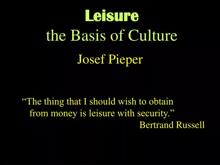 leisure the basis of culture