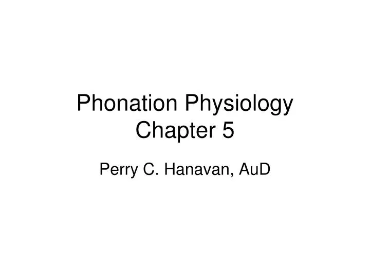 phonation physiology chapter 5