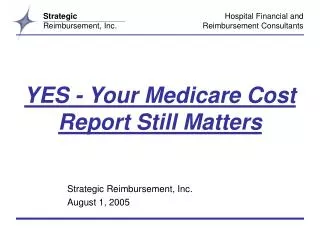 YES - Your Medicare Cost Report Still Matters