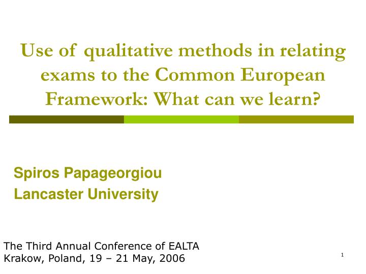 use of qualitative methods in relating exams to the common european framework what can we learn