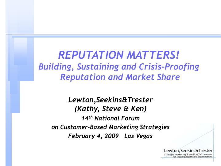 reputation matters building sustaining and crisis proofing reputation and market share