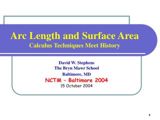 Arc Length and Surface Area Calculus Techniques Meet History