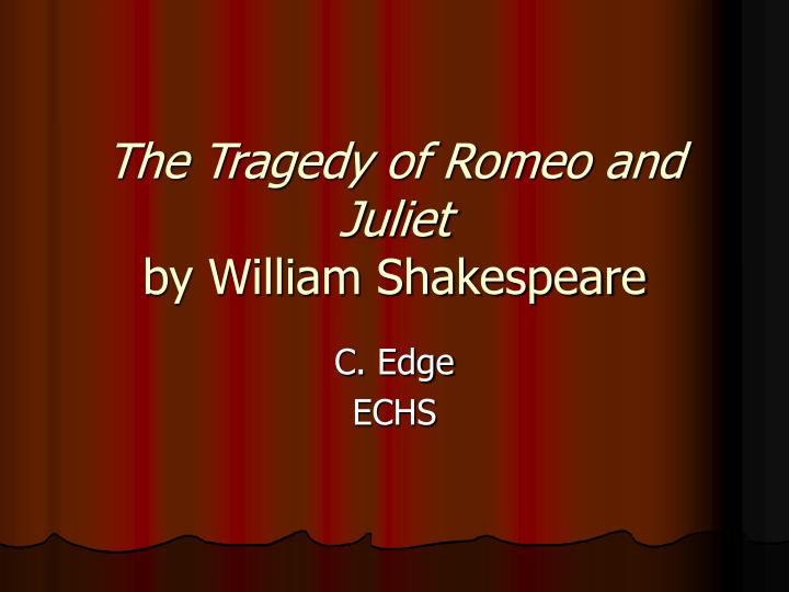 the tragedy of romeo and juliet by william shakespeare