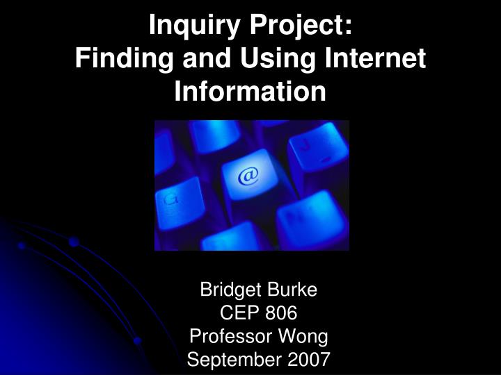 inquiry project finding and using internet information