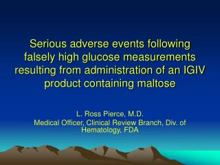 Serious adverse events following falsely high glucose measurements resulting from administration of an IGIV product cont