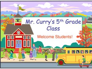 Mr. Curry’s 5 th Grade Class