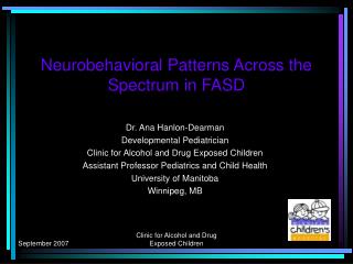 Neurobehavioral Patterns Across the Spectrum in FASD