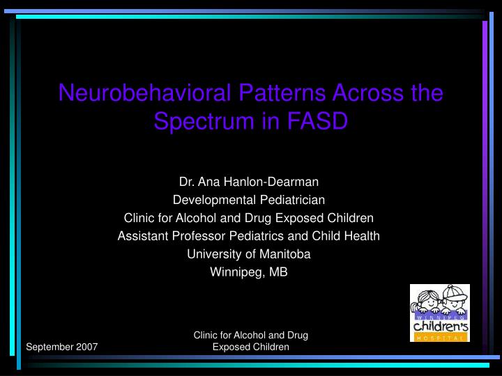 neurobehavioral patterns across the spectrum in fasd