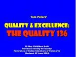 Tom Peters’ Quality &amp; Excellence: The Quality 136 29 May 2009/New Delhi American Society for Quality/ Federation of - slide 1