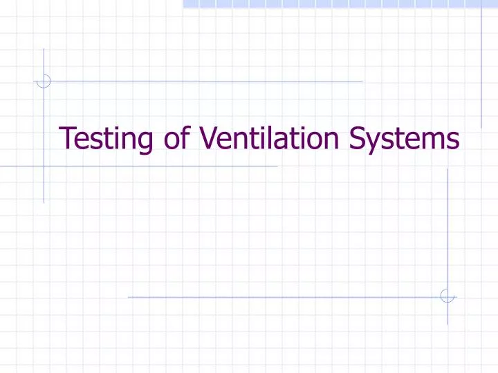 testing of ventilation systems