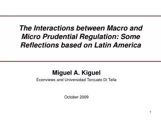 The Interactions between Macro and Micro Prudential Regulation: Some Reflections based on Latin America
