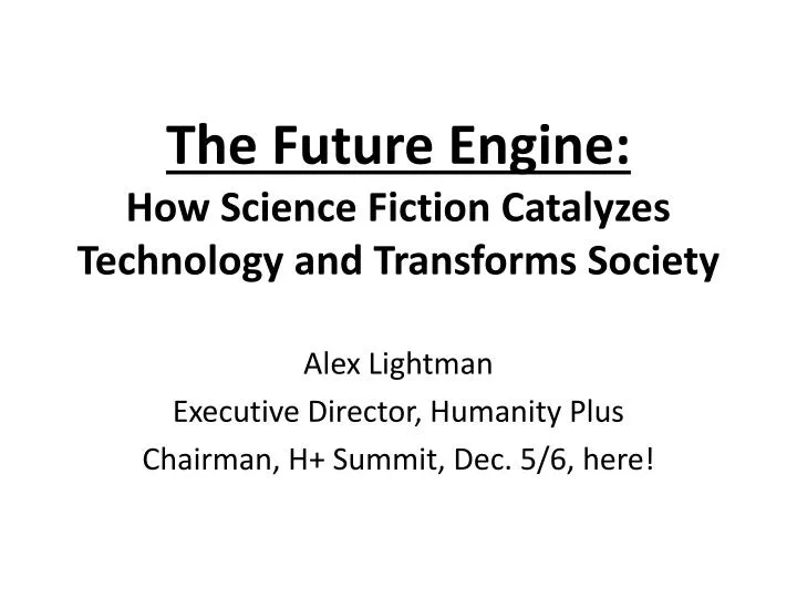 the future engine how science fiction catalyzes technology and transforms society