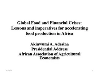 Global Food and Financial Crises: Lessons and imperatives for accelerating food production in Africa