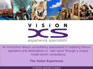 An innovative leisure consultancy specialised in assisting leisure operators and destinations to 'add value' through a