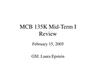 MCB 135K Mid-Term I Review