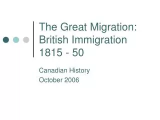 The Great Migration: British Immigration 1815 - 50