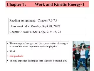 The concept of energy (and the conservation of energy) is one of the most important topics in physics. Work Dot produc