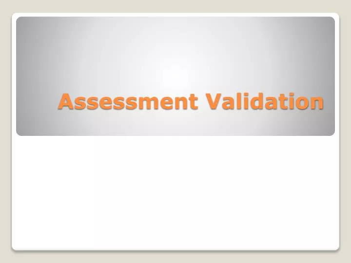 assessment validation