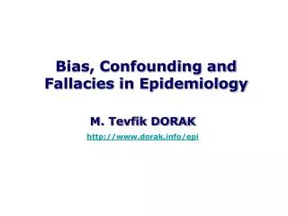 Bias, Confounding and Fallacies in Epidemiology