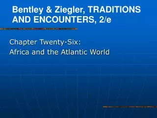 Chapter Twenty-Six: Africa and the Atlantic World
