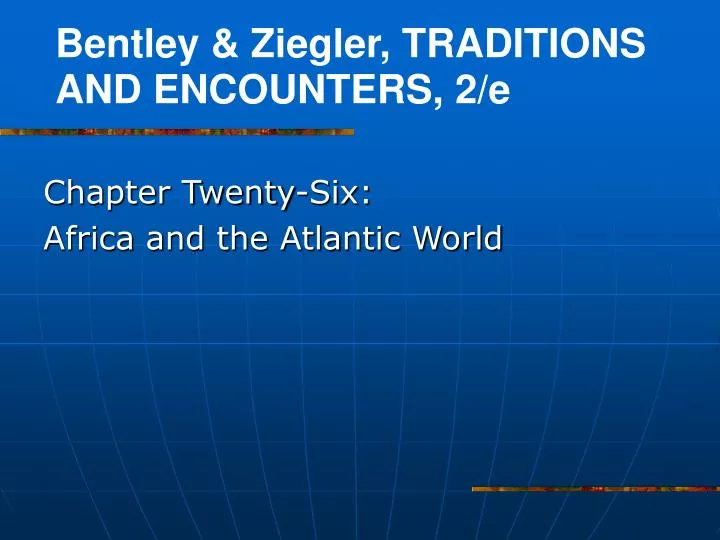 chapter twenty six africa and the atlantic world