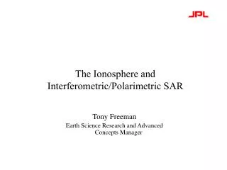 The Ionosphere and Interferometric/Polarimetric SAR