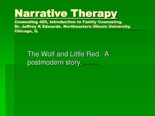 The Wolf and Little Red. A postmodern story.