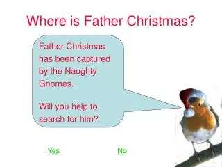 Where is Father Christmas?