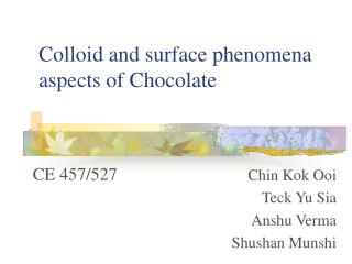 Colloid and surface phenomena aspects of Chocolate