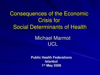 Consequences of the Economic Crisis for Social Determinants of Health