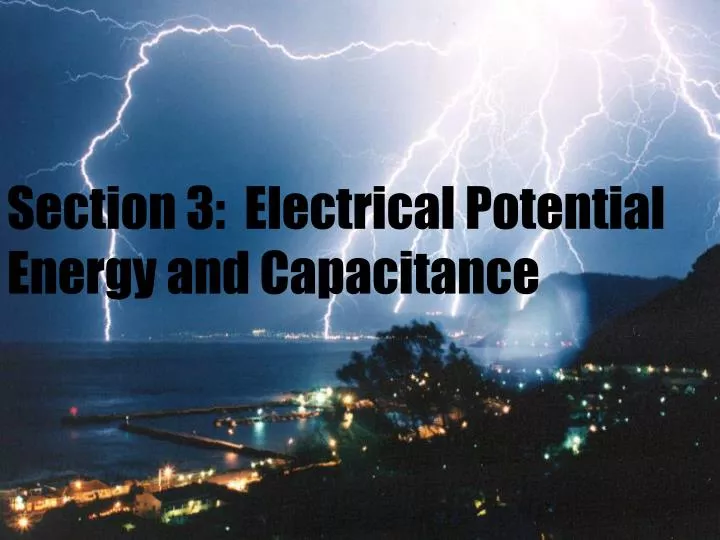 section 3 electrical potential energy and capacitance