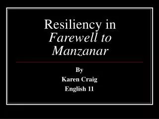 Resiliency in Farewell to Manzanar