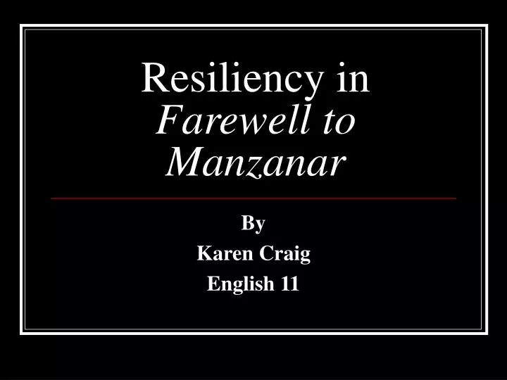 resiliency in farewell to manzanar
