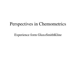 Perspectives in Chemometrics