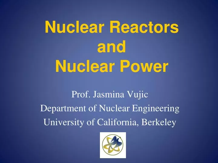 nuclear reactors and nuclear power