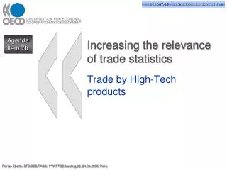 Increasing the relevance of trade statistics