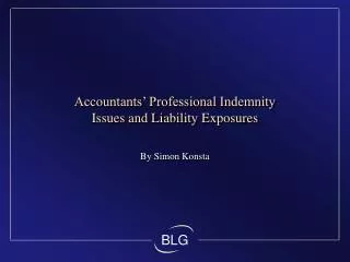 Accountants’ Professional Indemnity Issues and Liability Exposures