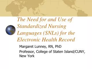 The Need for and Use of Standardized Nursing Languages (SNLs) for the Electronic Health Record