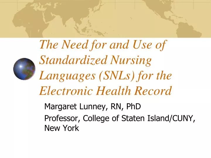 the need for and use of standardized nursing languages snls for the electronic health record